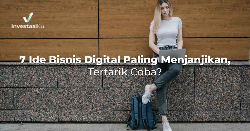 7 Ide Bisnis Digital Paling Menjanjikan